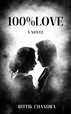 100% Love (eBook, ePUB) - Chandra, Rittik