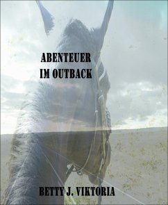 Abenteuer im Outback (eBook, ePUB) - J. Viktoria, Betty