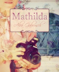 Mathilda (eBook, ePUB) - Gabrusch, Alea