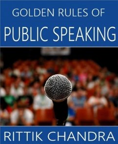 Golden Rules of Public Speaking (eBook, ePUB) - Chandra, Rittik