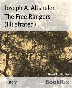 The Free Rangers (Illustrated) (eBook, ePUB) - A. Altsheler, Joseph