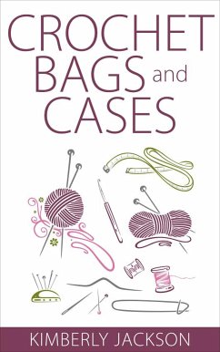 Crochet Bags and Cases (eBook, ePUB) - Jackson, Kimberly