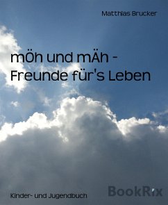 mÖh und mÄh - Freunde für's Leben (eBook, ePUB) - Brucker, Matthias