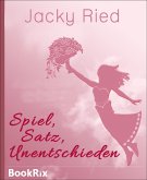 Spiel, Satz, Unentschieden (eBook, ePUB)