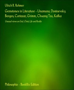 Gemstones in Literature - Unamuno, Dostoevsky, Borges, Cortazar, Grimm, Chuang Tzu, Kafka (eBook, ePUB) - R. Rohmer, Ulrich