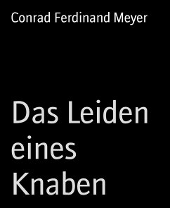 Das Leiden eines Knaben (eBook, ePUB) - Ferdinand Meyer, Conrad