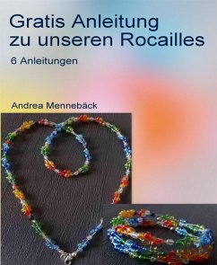 Gratis Anleitung zu unseren Rocailles (eBook, ePUB) - Mennebäck, Andrea
