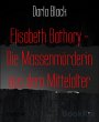 Elisabeth Bathory - Die Massenmörderin... - Bild 1