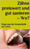 Zähne preiswert und gut sanieren! - Wo? (eBook, ePUB)