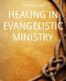 HEALING IN EVANGELISTIC MINISTRY (eBook, ePUB)