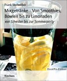 Mixgetränke - Von Smoothies, Bowlen bis zu Limonaden (eBook, ePUB)