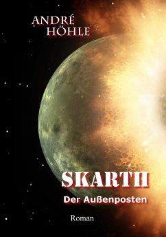 Skarth - Der Außenposten (eBook, ePUB) - Höhle, André