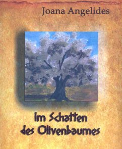 Im Schatten des Olivenbaumes (eBook, ePUB) - Angelides, Joana