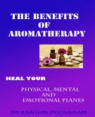 The benefits of aromatherapy (eBook, ePUB)