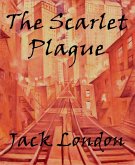 The Scarlet Plague (eBook, ePUB)