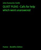 QUIET PLEAS -Calls for help which went unanswered (eBook, ePUB)