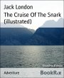The Cruise Of The Snark (illustrated)... - Bild 1