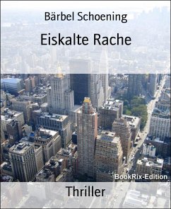 Eiskalte Rache (eBook, ePUB) - Schoening, Bärbel