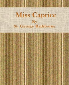 Miss Caprice (eBook, ePUB) - George Rathborne, St.