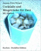 Cocktails und Mixgetränke für Zwei (eBook, ePUB)