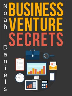Business Venture Secrets (eBook, ePUB) - Daniels, Noah