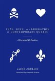 Fear, Love, and Liberation in Contemporary Quebec: A Feminist Reflection