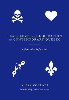 Fear, Love, and Liberation in Contemporary Quebec: A Feminist Reflection - Conradi, Alexa