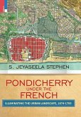 Pondicherry under the French: Illuminating the Urban Landscape 1674-1793