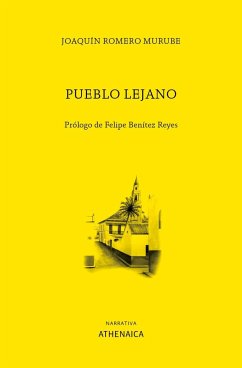 Pueblo lejano - Benítez Reyes, Felipe; Romero Murube, Joaquín