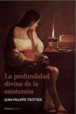 La profunidad divina de la existencia