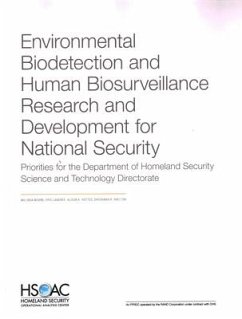 Environmental Biodetection and Human Biosurveillance Research and Development for National Security: Priorities for the Dhs Science and Technology Dir - Moore, Melinda; Landree, Eric; Hottes, Alison