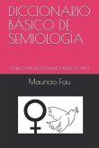 Diccionario Básico de Semiología: Colección Diccionarios Básicos N° 5