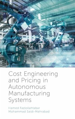 Cost Engineering and Pricing in Autonomous Manufacturing Systems - Fazlollahtabar, Hamed; Saidi-Mehrabad, Mohammed