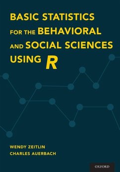 Basic Statistics for the Behavioral and Social Sciences Using R - Zeitlin, Wendy; Auerbach, Charles