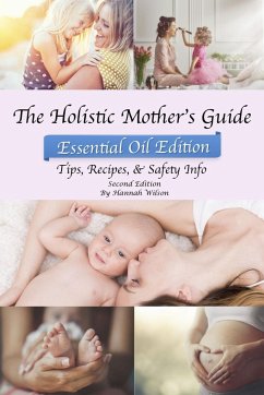 The Holistic Mother's Guide - Wilson, Hannah