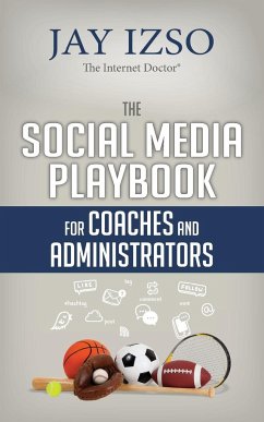 The Social Media Playbook for Coaches and Administrators - Izso, Jay