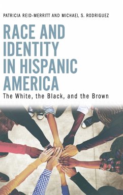 Race and Identity in Hispanic America - Reid-Merritt, Patricia; Rodriguez, Michael