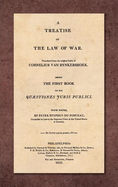 A Treatise on the Law of War - Bynkershoek, Cornelius Van