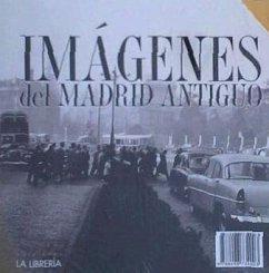 Imágenes de Madrid antiguo - Ediciones La Librería