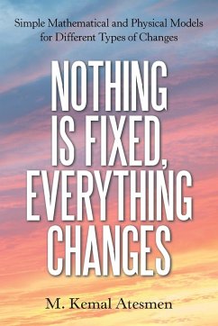 Nothing Is Fixed, Everything Changes - Atesmen, M. Kemal