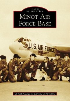 Minot Air Force Base - Usaf (Ret )., Lt Col George a. Larson