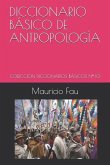 Diccionario Básico de Antropología: Colección Diccionarios Básicos N° 10