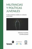 Militancias y políticas juveniles: Involucramientos sociales en contextos provinciales