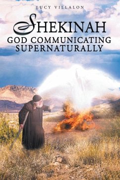 Shekinah God Communicating Supernaturally - Villalon, Lucy