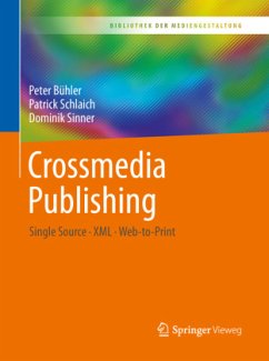 Crossmedia Publishing - Bühler, Peter;Schlaich, Patrick;Sinner, Dominik