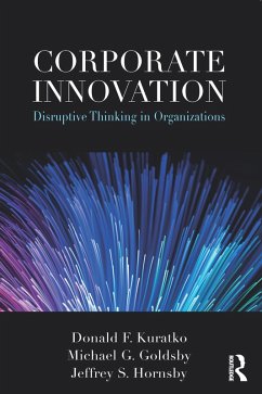 Corporate Innovation (eBook, ePUB) - Kuratko, Donald; Goldsby, Michael; Hornsby, Jeffrey
