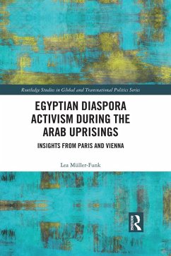 Egyptian Diaspora Activism During the Arab Uprisings (eBook, ePUB) - Müller-Funk, Lea