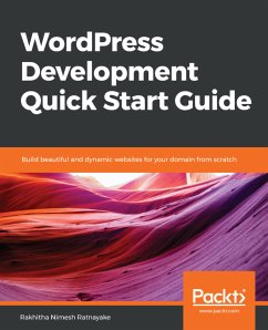 WordPress Development Quick Start Guide (eBook, ePUB) - Ratnayake, Rakhitha Nimesh