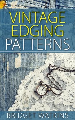 Vintage Edging Patterns (eBook, ePUB) - Watkins, Bridget