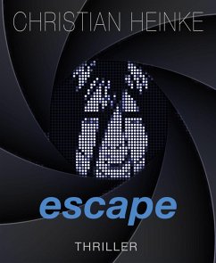 escape (eBook, ePUB) - Heinke, Christian